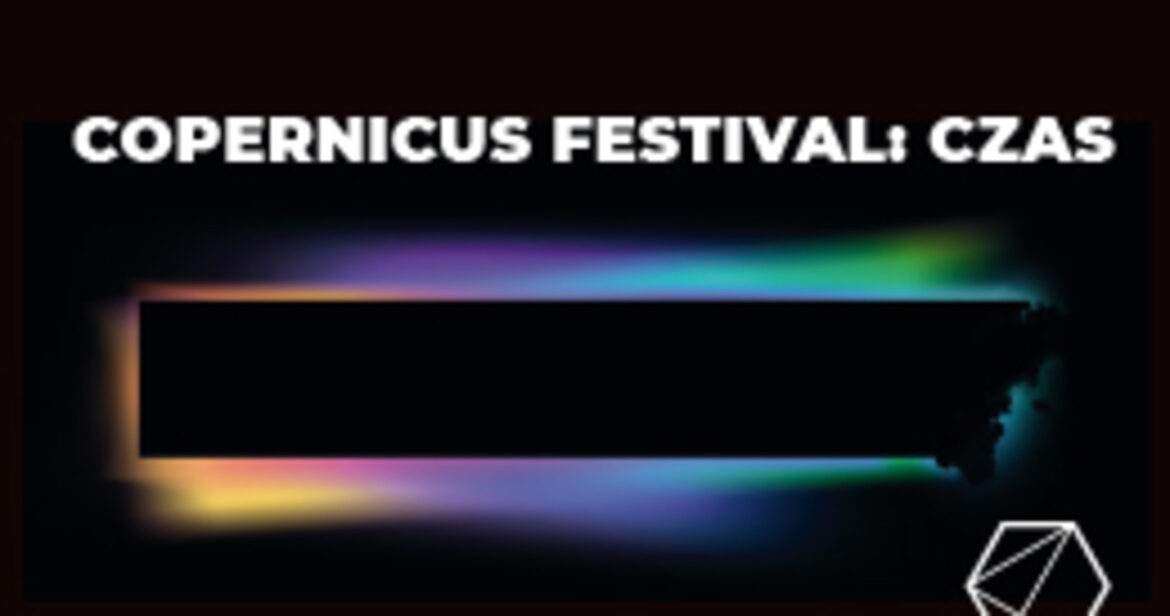 Copernicus Festival: Poruszające wykłady o istocie czasu i wyjątkowi goście