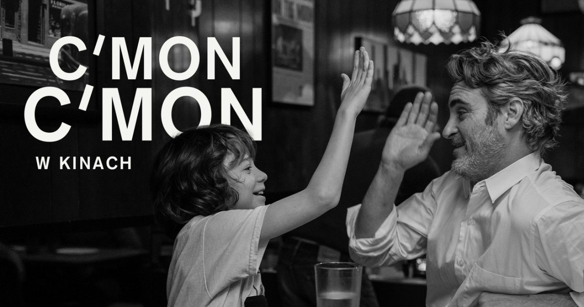 "C'mon C'mon" i "Sing 2" w kinach, czyli najnowszy tydzień w kulturze