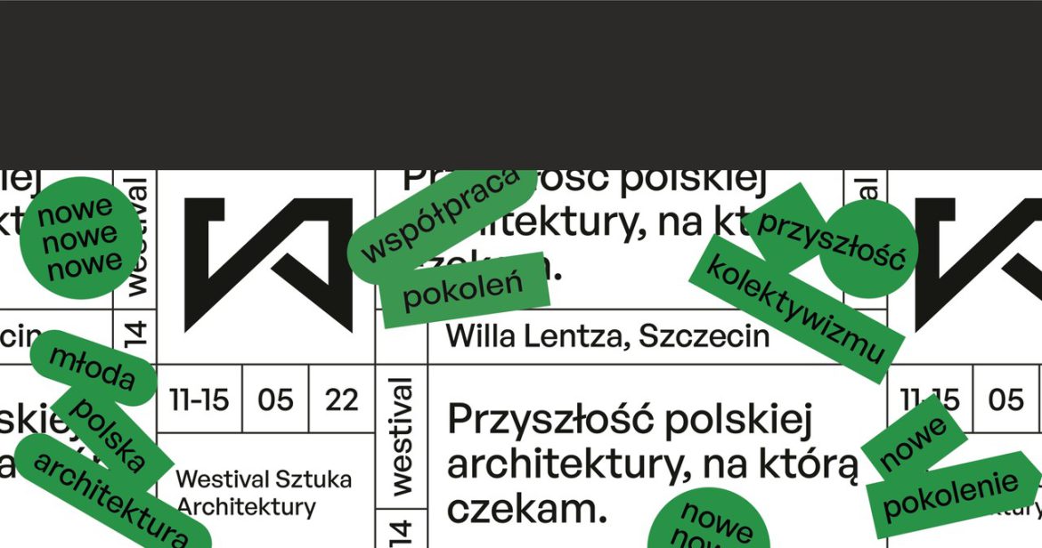Westival, czyli szczeciński Festiwal Architektury wraca po pandemii
