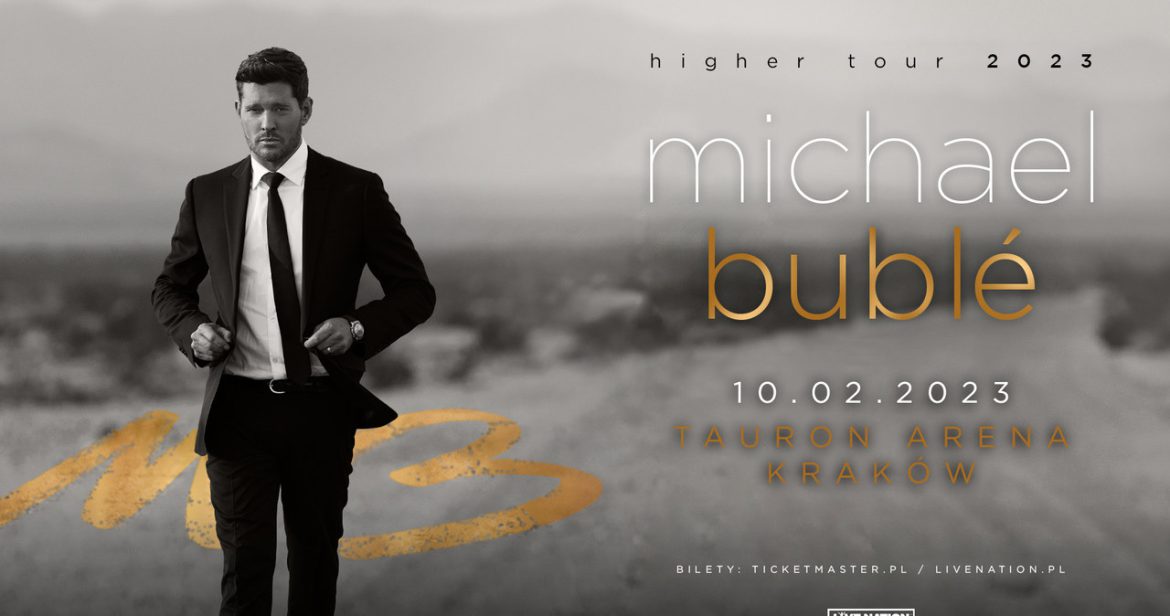 Michael Buble wystąpi w Tauron Arena Kraków w ramach Higher Tour 2023